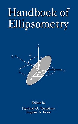 Handbook of Ellipsometry - Tompkins, Harland, and Irene, Eugene A