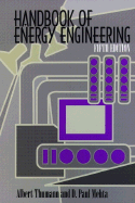 Handbook of Energy Engineering - Thumann, Albert, and Mehta, D Paul