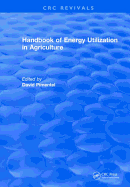 Handbook of Energy Utilization in Agriculture