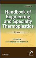 Handbook of Engineering and Specialty Thermoplastics, Volume 4: Nylons