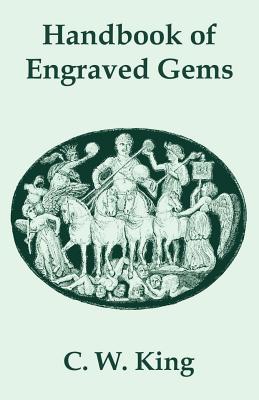 Handbook of Engraved Gems - King, C W