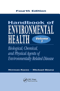 Handbook of Environmental Health, Volume I: Biological, Chemical, and Physical Agents of Environmentally Related Disease