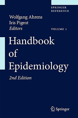 Handbook of Epidemiology - Ahrens, Wolfgang (Editor), and Pigeot, Iris (Editor)