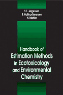 Handbook of Estimation Methods in Ecotoxicology and Environmental Chemistry