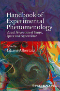 Handbook of Experimental Phenomenology: Visual Perception of Shape, Space and Appearance