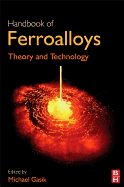 Handbook of Ferroalloys: Theory and Technology
