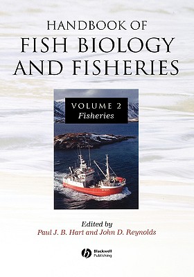 Handbook of Fish Biology and Fisheries, Volume 2: Fisheries - Hart, Paul J B (Editor), and Reynolds, John D (Editor)