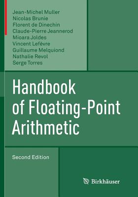 Handbook of Floating-Point Arithmetic - Muller, Jean-Michel, and Brunie, Nicolas, and De Dinechin, Florent