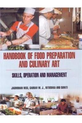 Handbook of Food Preparation and Culinary Art: Skills,Operation and Management - Negi, Jagmohan, and Gaurav, and Suniti