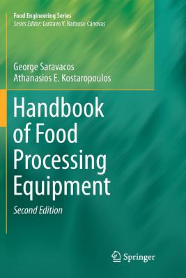 Handbook of Food Processing Equipment - Saravacos, George, and Kostaropoulos, Athanasios E