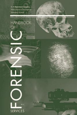 Handbook of Forensic Services - Federal Bureau of Investigation, and Fbi Laboratory