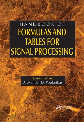 Handbook of Formulas and Tables for Signal Processing - Poularikas, Alexander D. (Editor)