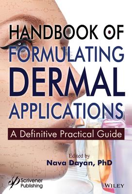 Handbook of Formulating Dermal Applications: A Definitive Practical Guide - Dayan, Nava (Editor)