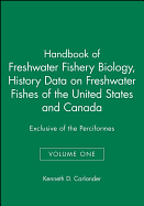 Handbook of Freshwater Fishery Biology, Life History Data on Freshwater Fishes of the United States and Canada, Exclusive of the Perciformes