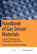 Handbook of Gas Sensor Materials: Properties, Advantages and Shortcomings for Applications Volume 1: Conventional Approaches