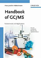 Handbook of GC/MS: Fundamentals and Applications