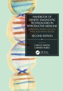 Handbook of Genetic Diagnostic Technologies in Reproductive Medicine: Improving Patient Success Rates and Infant Health