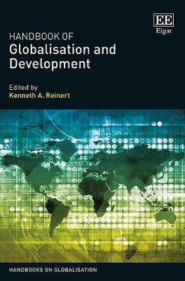 Handbook of Globalisation and Development - Reinert, Kenneth A. (Editor)