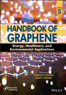 Handbook of Graphene, Volume 5: Energy, Healthcare, and Environmental Applications