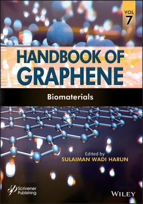 Handbook of Graphene, Volume 7: Biomaterials - Harun, Sulaiman Wadi (Editor)
