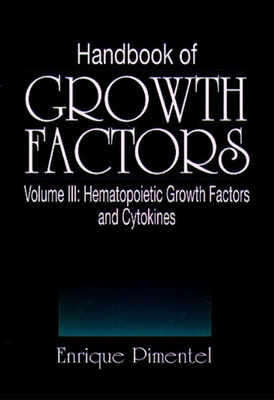 Handbook of Growth Factors, Volume 3 - Pimentel, Enrique