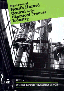 Handbook of Health Hazard Control in the Chemical Process Industry - Lipton, Sydney, and Lynch, Jeremiah