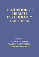 Handbook of Health Psychology: Second Edition