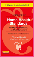 Handbook of Home Health Standards - Revised Reprint: Quality, Documentation, and Reimbursement