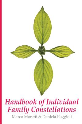 Handbook of Individual Family Constellations - Poggioli, Daniela, and Moretti, Marco