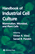 Handbook of Industrial Cell Culture: Mammalian, Microbial, and Plant Cells