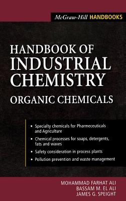 Handbook of Industrial Chemistry: Organic Chemicals - Ali, M Farhat, and El Ali, Bassam M