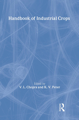 Handbook of Industrial Crops - Chopra, V (Editor), and Peter, K (Editor)