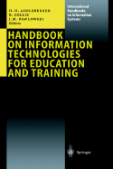 Handbook of Information Technologies for Education and Training