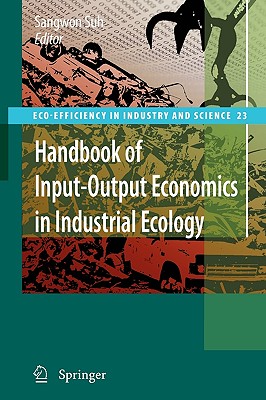 Handbook of Input-Output Economics in Industrial Ecology - Suh, Sangwon (Editor)