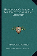 Handbook Of Insanity For Practitioners And Students