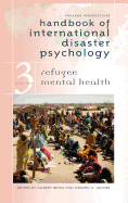 Handbook of International Disaster Psychology: Volume III, Refugee Mental Health - Reyes, Gilbert (Editor), and Jacobs, Gerard A (Editor)