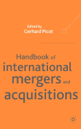 Handbook of International Mergers and Aquisitions: Planning, Execution and Integration