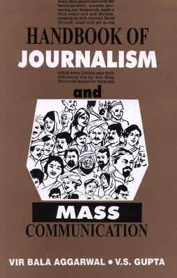 Handbook of Journalism and Mass Communication - Aggarwal, Vir Bala, and Gupta, V. S.