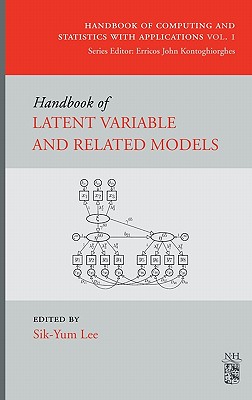 Handbook of Latent Variable and Related Models: Volume 1 - Lee, Sik-Yum