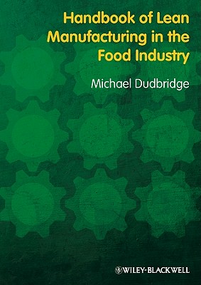 Handbook of Lean Manufacturing in the Food Industry - Dudbridge, Michael