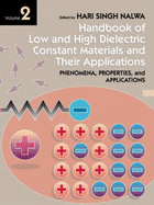 Handbook of Low and High Dielectric Constant Materials and Their Applications, Two-Volume Set