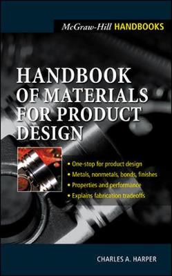 Handbook of Materials for Product Design - Harper, Charles A, President