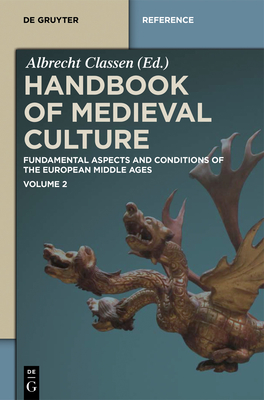 Handbook of Medieval Culture. Volume 2 - Classen, Albrecht (Editor)