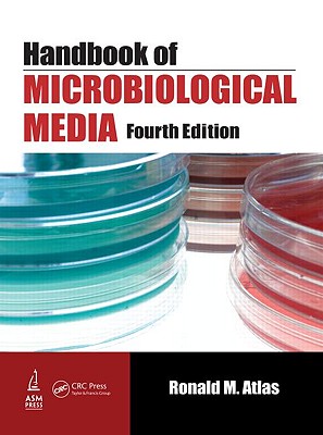Handbook of Microbiological Media - Atlas, Ronald M