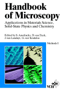 Handbook of Microscopy, Methods I - Amelinckx, S (Editor), and Dyck, Dirk Van (Editor), and Landuyt, J Van (Editor)