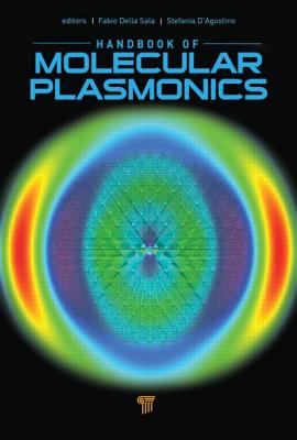 Handbook of Molecular Plasmonics - Sala, Fabio Della (Editor), and D'Agostino, Stefania (Editor)