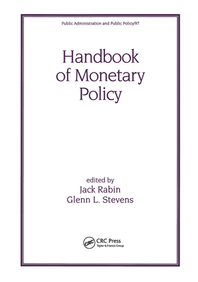 Handbook of Monetary Policy - Rabin, Jack (Editor)