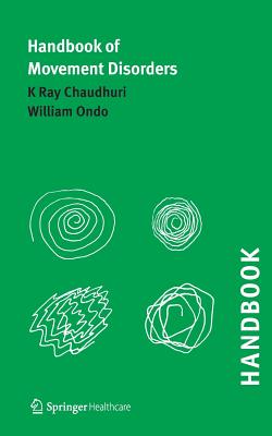 Handbook of Movement Disorders - Chaudhuri, K Ray, and Ondo, William G
