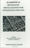 Handbook of Multilevel Metallization for Integrated Circuits