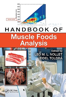 Handbook of Muscle Foods Analysis - Nollet, Leo M L (Editor), and Toldra, Fidel (Editor)